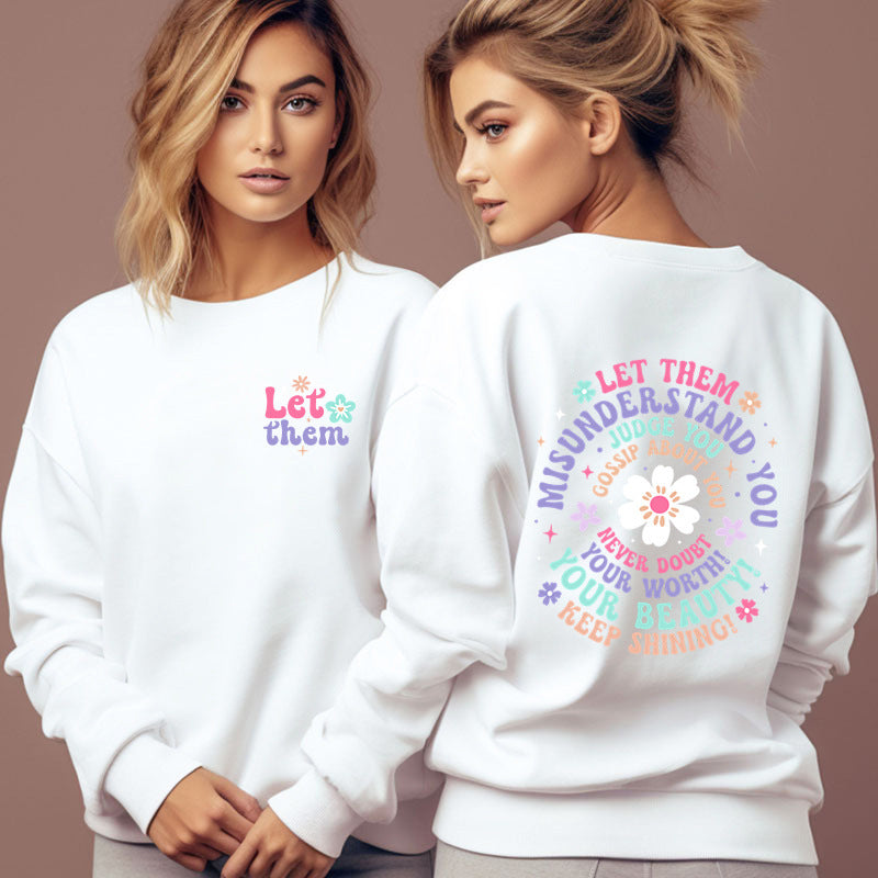 Woman Clothing Let Them Misunderstand You Sweatshirt